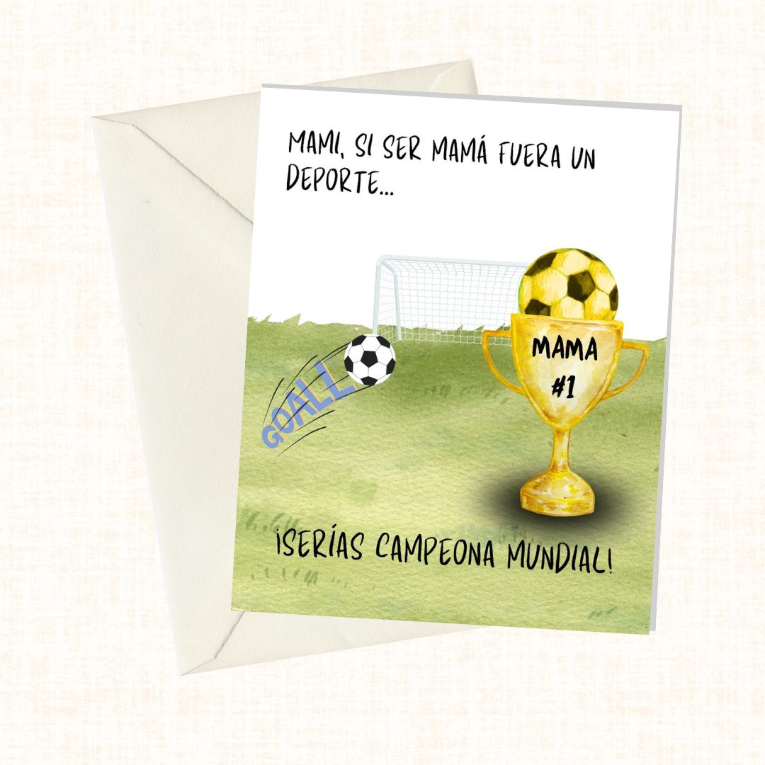 Tarjeta, Dia de Madres- ¡Campeona Mundial!