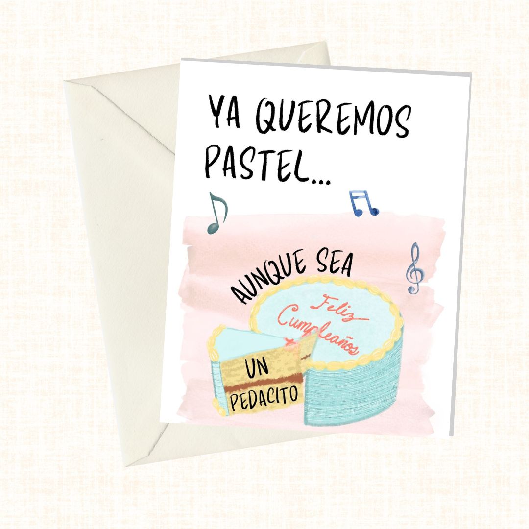 Tarjeta de Cumpleaños- Ya Queremos Pastel