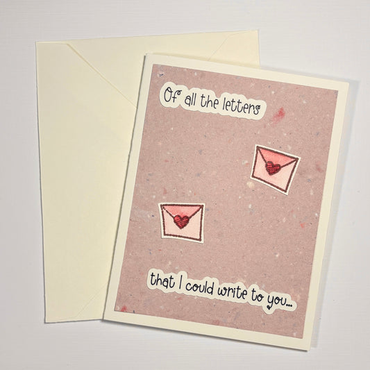 Valentines, Love, Anniversary Card- All I want to say is I love you