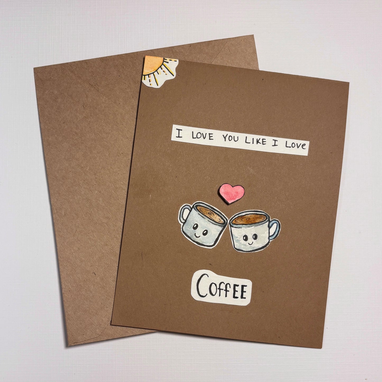 Valentines/Love/Anniversary Card- I love you like I love Coffee Set